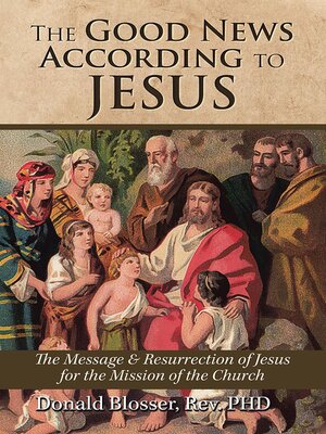 cover image of The Good News According to Jesus